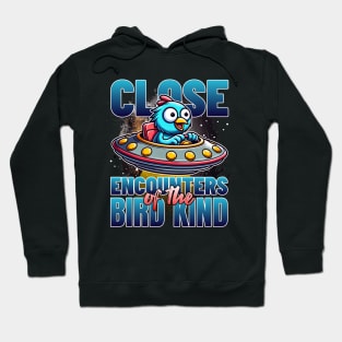 Close Encounters of the Bird Kind Hoodie